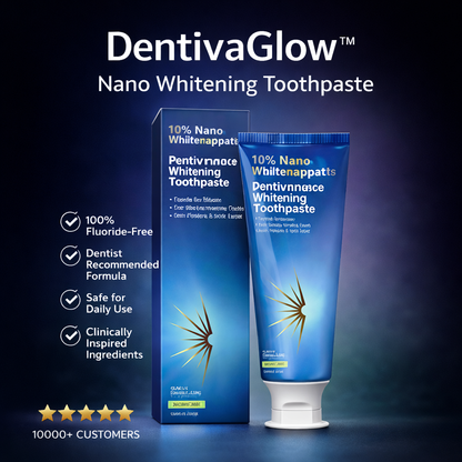 DentivaGlow™ Nano Whitening Toothpaste